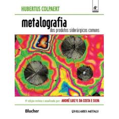 Metalografia dos Produtos Siderúrgicos Comuns - BLUCHER