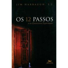 Os Doze Passos E Os Exercícios Espirituais