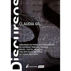 Discursos de Posse dos Presidentes do Supremo Tribunal Federal Brasil. Capital Brasília