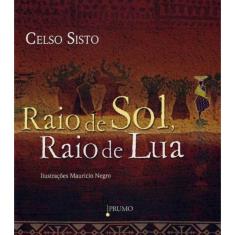 Raio de Sol, Raio de Lua