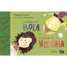 Livro - A dona da bola e a dona da história