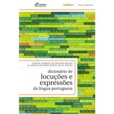 Dicionario de Locucoes e Expressoes da Lingua Portuguesa