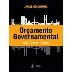 Livro - Orçamento Governamental - Teoria - Sistema - Processo
