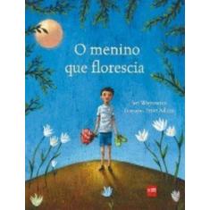 Livro - Menino Que Florescia, O - EDICOES SM LITERATURA, 1, 21.5 x 27.