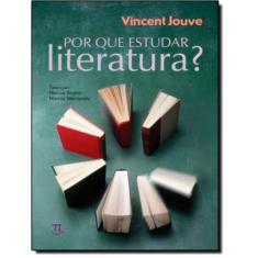 Por Que Estudar Literatura