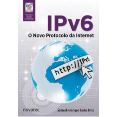 Ipv6: O Novo Protocolo Da Internet - Novatec