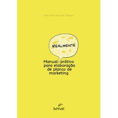 Livro - Manual Realmente Prático Para Elaboração De Plano De Marketing