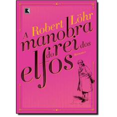 Livro - A manobra do rei dos elfos