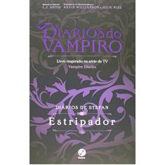Diários de Stefan: Estripador (Vol. 4)