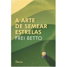 Livro - A arte de semear estrelas