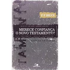 Merece Confiança O Novo Testamento? - 3º Edição