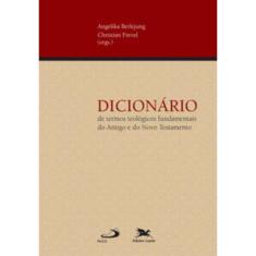 Dicionário de termos teológicos fundamentais do Antigo e do Novo Testamento