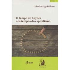 Tempo De Keynes Nos Tempos Do Capitalismo 01Ed/16 - CONTRACORRENTE EDI
