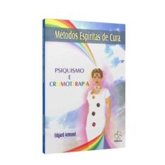 Metodos espiritas de cura. psiquismo e cromoterapi - ALIANCA, 3