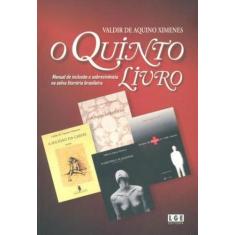 O Quinto Livro - Manual de Inclusão e Sobrevivência na Selva Literária
