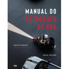Livro - Manual Do Fotógrafo De Rua