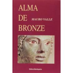 Alma De Bronze - Mantiqueira