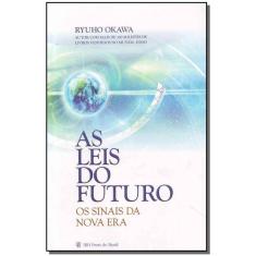 As Leis Do Futuro - Os Sinais Da Nova Era
