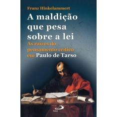 A maldição que pesa sobre a lei - Paulus