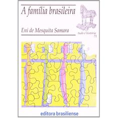 A Família Brasileira - Volume 71. Coleção Tudo É História