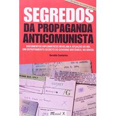 Segredos da Propaganda Anticomunista: Documentos Diplomáticos Revelam a Atuação do IRD, um Departamento Secreto do Governo Britânico no Brasil