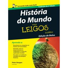 Historia Do Mundo Para Leigos - Edicao De Bolso