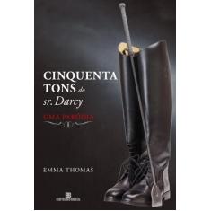 Livro - Cinquenta tons do Sr. Darcy: Uma paródia