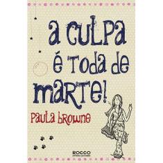 Livro - A Culpa É Toda de Marte!