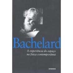 Livro A Experiência Do Espaço Na Física Contemporânea - CONTRAPONTO ED