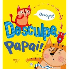Livro - Desculpe, papai!