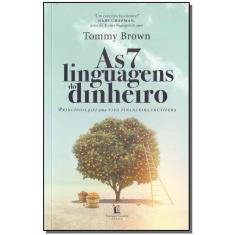 As 7 Linguagens Do Dinheiro
