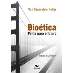 Bioética: Ponte para o futuro