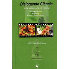 Livro - Dialogando ciência entre sabores, odores e aromas: contextuali
