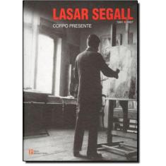 Lasar Segall (1891-1957): Corpo Presente - Pinakotheke