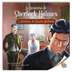 As Aventuras De Sherlock Holmes: A Aventura Da Banda Malhada (Nível 4 / Paradidáticos Todolivro)