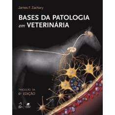 Livro - Bases Da Patologia Em Veterinária