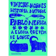 Livro - História Natural De Pablo Neruda