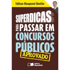 Livro - Superdicas para Passar em Concursos Públicos - Conforme a Nova Ortografia