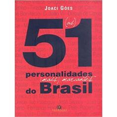 (As) 51 Personalidades (Mais) Marcantes Do Brasil
