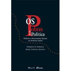 POBRES E A POLITICA, OS: história e movimentos sociais na América Lati