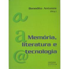 Memória, Literatura E Tecnologia
