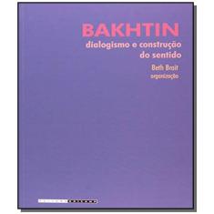 Livro bakhtin: dialogismo e construcao do sentido
