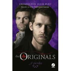 Livro - The Originals: A Perda (Vol. 2)