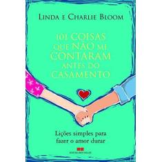 Livro - 101 COISAS QUE NÃO ME CONTARAM ANTES DO CASAMENTO