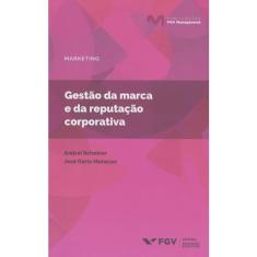 Gestao da marca E da reputacao corporativa
