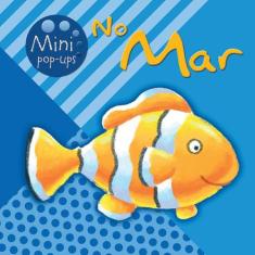 Livro - No Mar : Mini Pop-Ups