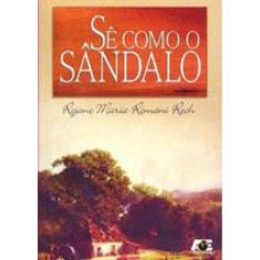 Se Como O Sandalo