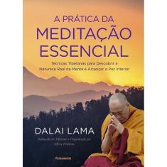 A Prática da Meditação Essencial