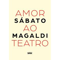 Livro - Amor ao teatro: Sábato Magaldi