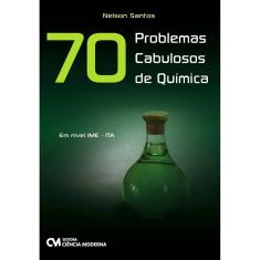 70 Problemas Cabulosos De Química: Em Nível Ime/ Ita